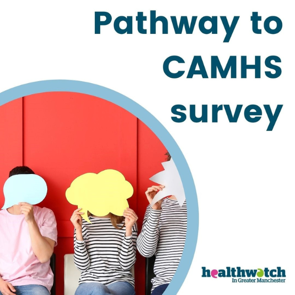 Healthwatch in Greater Manchester: Pathway into CAMHS Survey news article